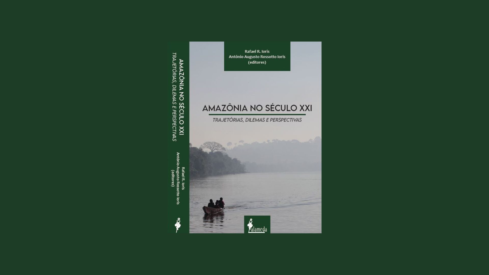 Amazônia no Século XXI – trajetórias, dilemas e perspectivas