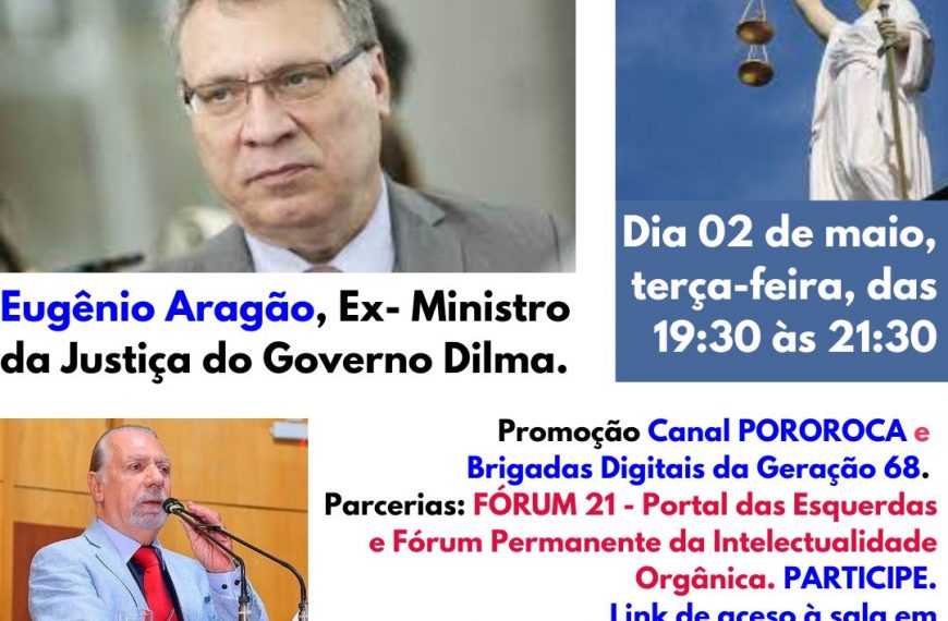 JUSTIÇA DE TRANSIÇÃO, com Eugênio Aragão, ex-Ministro da Justiça do Governo Dilma.