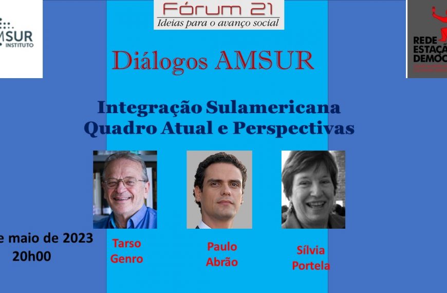 Integração Sul-americana – Quadro Atual e Perspectivas. Nesta 2a feira, 08/05, às 20h. Participe.