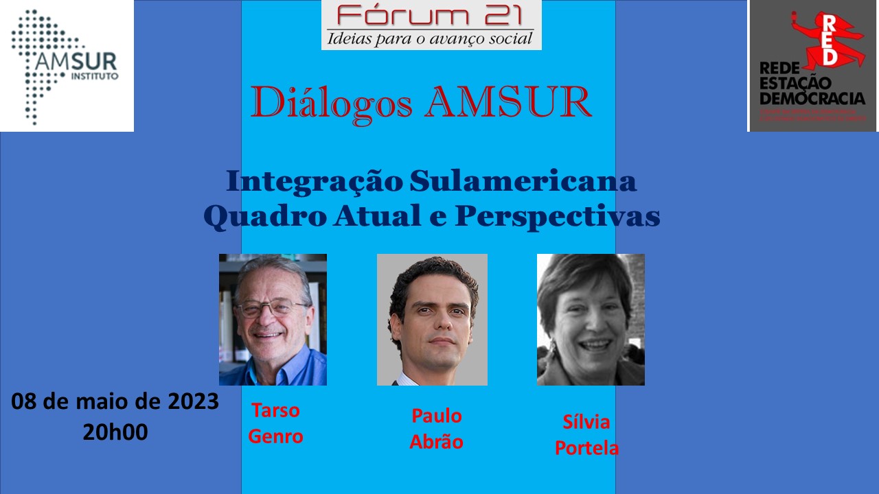 Integração Sul-americana – Quadro Atual e Perspectivas. Nesta 2a feira, 08/05, às 20h. Participe.