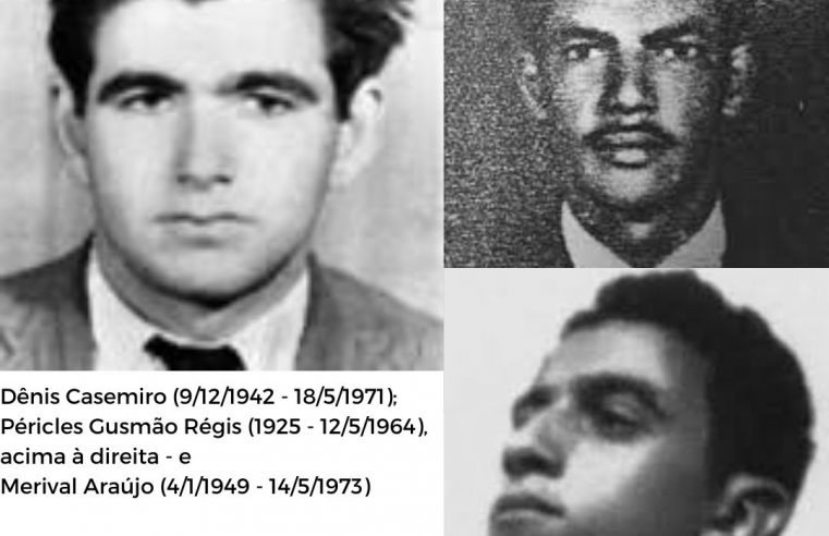 Relatório sarcástico: Dênis Casemiro (9/12/1942 – 18/5/1971). “Dos Filhos deste Solo”, Nilmário Miranda e Carlos Tibúrcio.