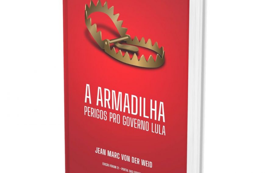 A Armadilha – Perigos pro Governo Lula, de Jean Marc von der Weid, em livro digital editado pelo Fórum 21