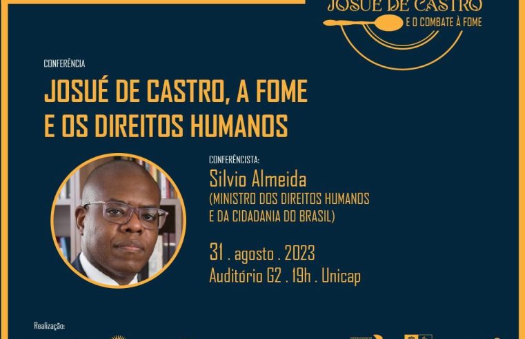 Ministro Silvio Almeida falará sobre Josué de Castro, Fome e Direitos Humanos na semana da Anistia política em Recife.