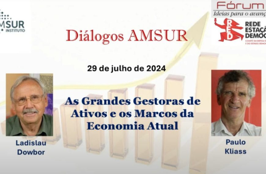 Diálogos AMSUR: As Grandes Gestoras de Ativos e os Marcos da Economia Atual