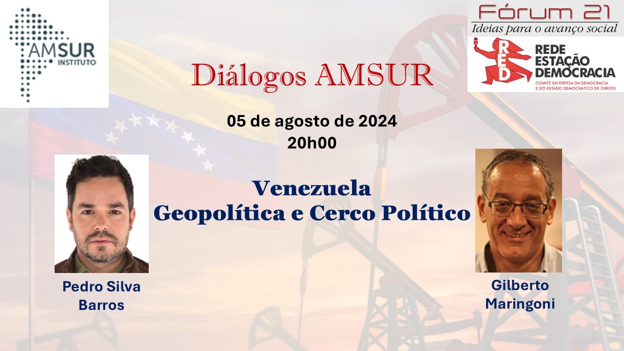 Diálogo AMSUR: Venezuela, geopolítica e cerco político