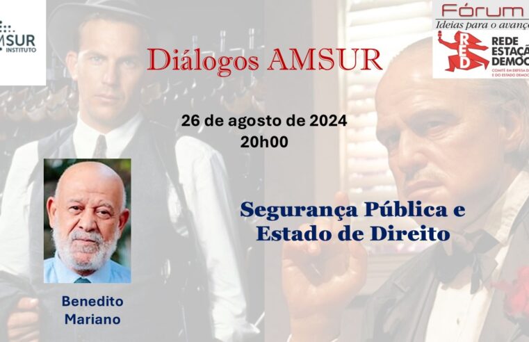 Diálogos AMSUR: Segurança Pública e Estado de Direito