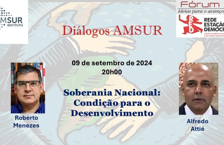 Diálogo AMSUR – Soberania Nacional: Condição para o Desenvolvimento