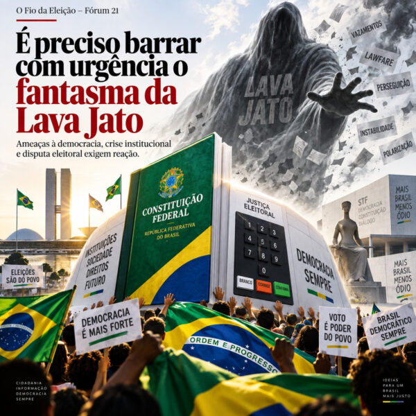 É preciso barrar com urgência o fantasma da Lava Jato